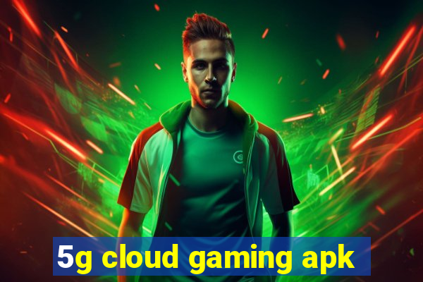 5g cloud gaming apk